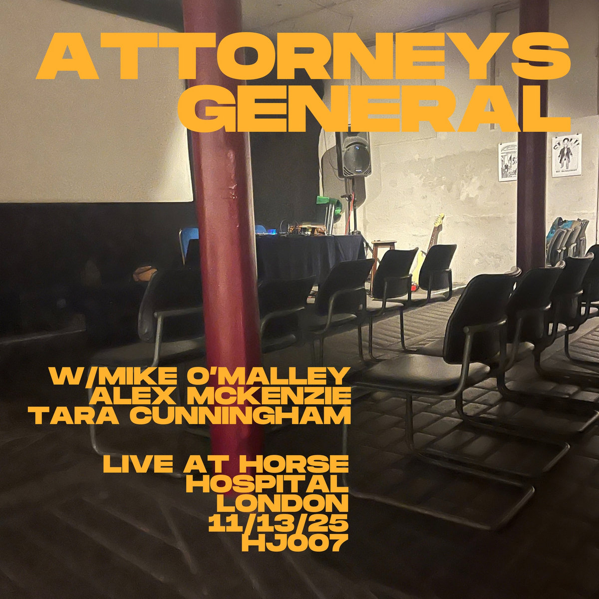 Attorneys General (w/ Tara Cunningham, Mike O'Malley & Alex McKenzie) — Live at Horse Hospital, London